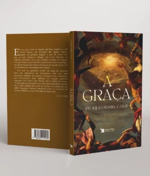 Capa do livro "A Graça" de Pe. Júlio Maria, C.Ss.R. - Editora Cristo e Livros.