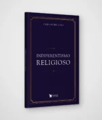 Capa do livro Indiferentismo Religioso