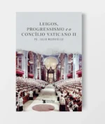 Capa do livro Leigos, Progressismo e o Concílio Vaticano II